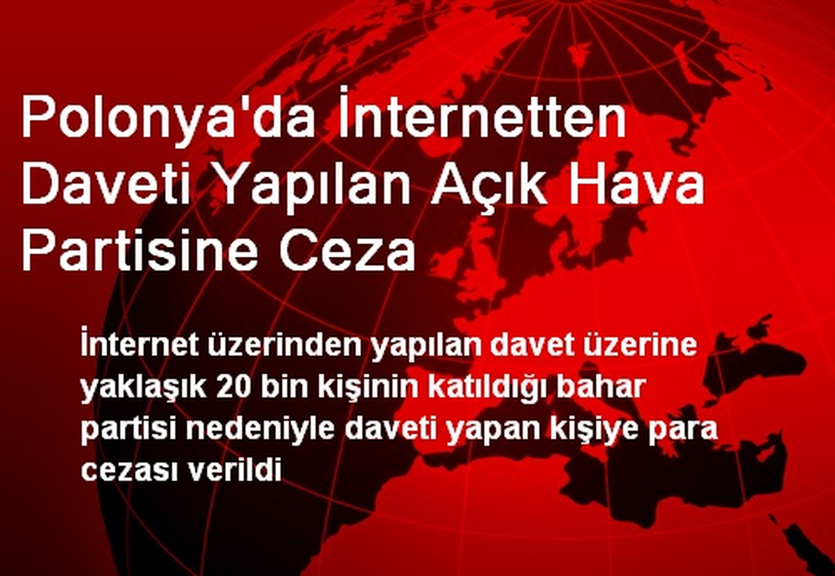 Polonya\'da İnternetten Daveti Yapılan Açık Hava Partisine Ceza
