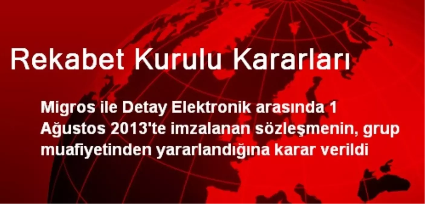 Rekabet Kurulu Kararları