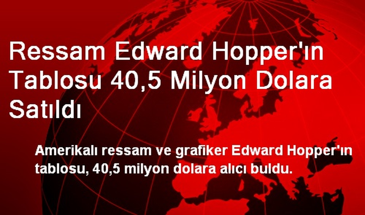 Ressam Edward Hopper\'ın Tablosu 40,5 Milyon Dolara Satıldı