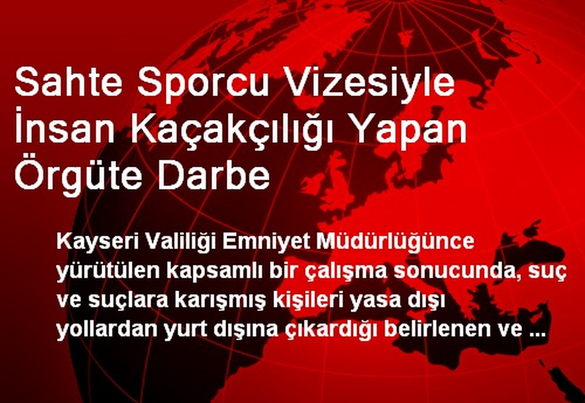 Sahte Sporcu Vizesiyle İnsan Kaçakçılığı Yapan Örgüte Darbe