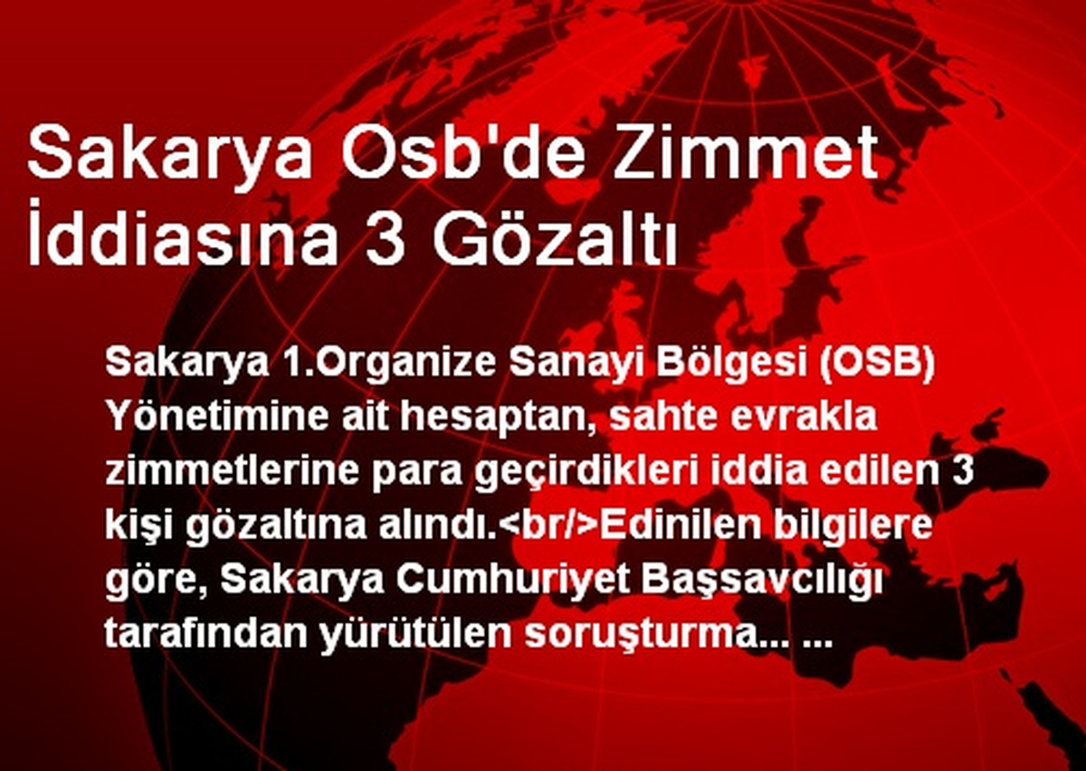 Sakarya Osb\'de Zimmet İddiasına 3 Gözaltı