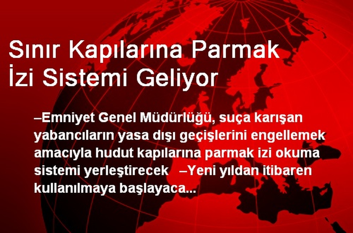 Sınır Kapılarına Parmak İzi Sistemi Yerleştirilecek
