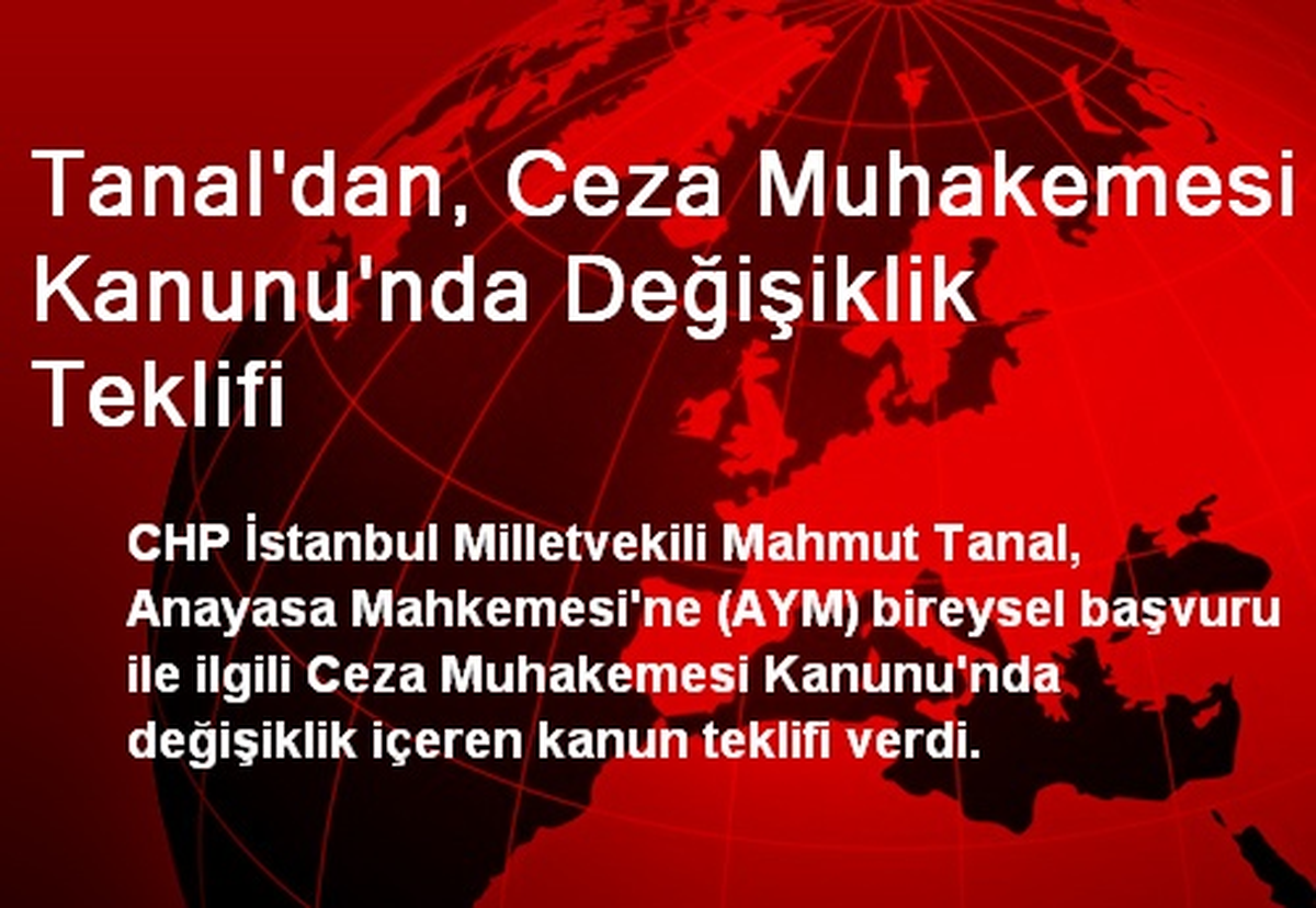Tanal\'dan, Ceza Muhakemesi Kanunu\'nda Değişiklik Teklifi