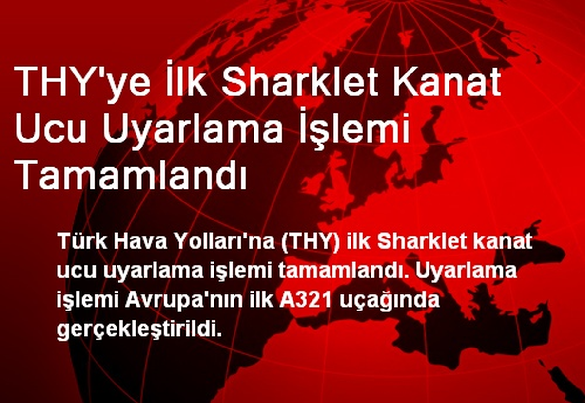 THY\'ye İlk Sharklet Kanat Ucu Uyarlama İşlemi Tamamlandı
