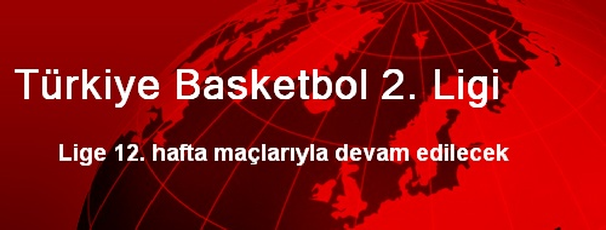 TB2L\'de 12. Hafta Oynanacak