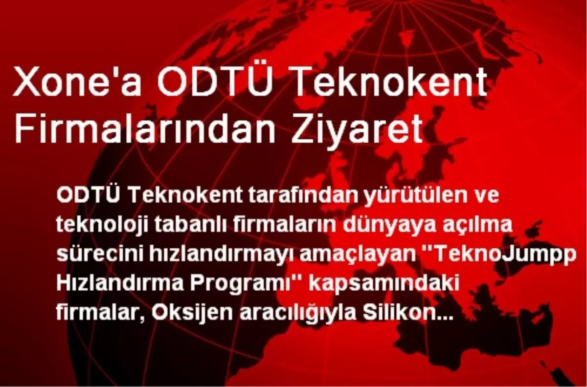 Xone\'a ODTÜ Teknokent Firmalarından Ziyaret