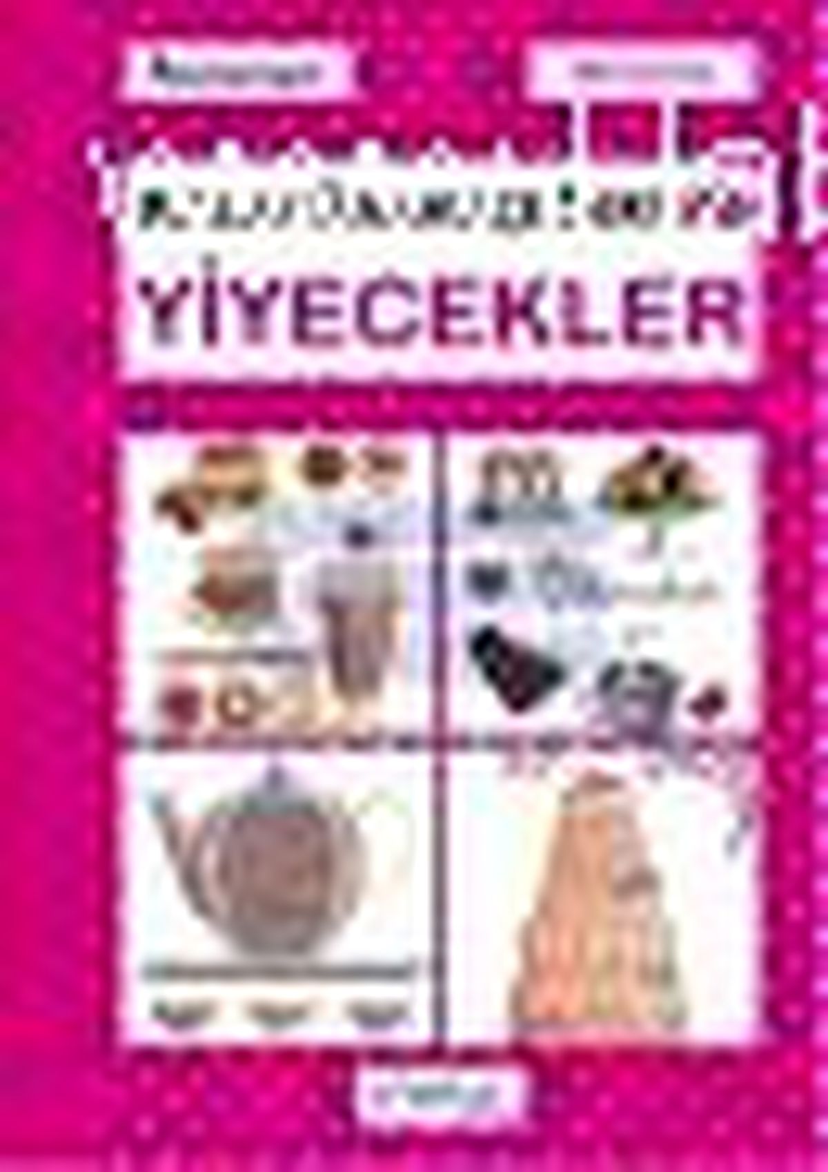 Yiyecekler - Kolay Kanaviçe Serisi 3 Kitabı