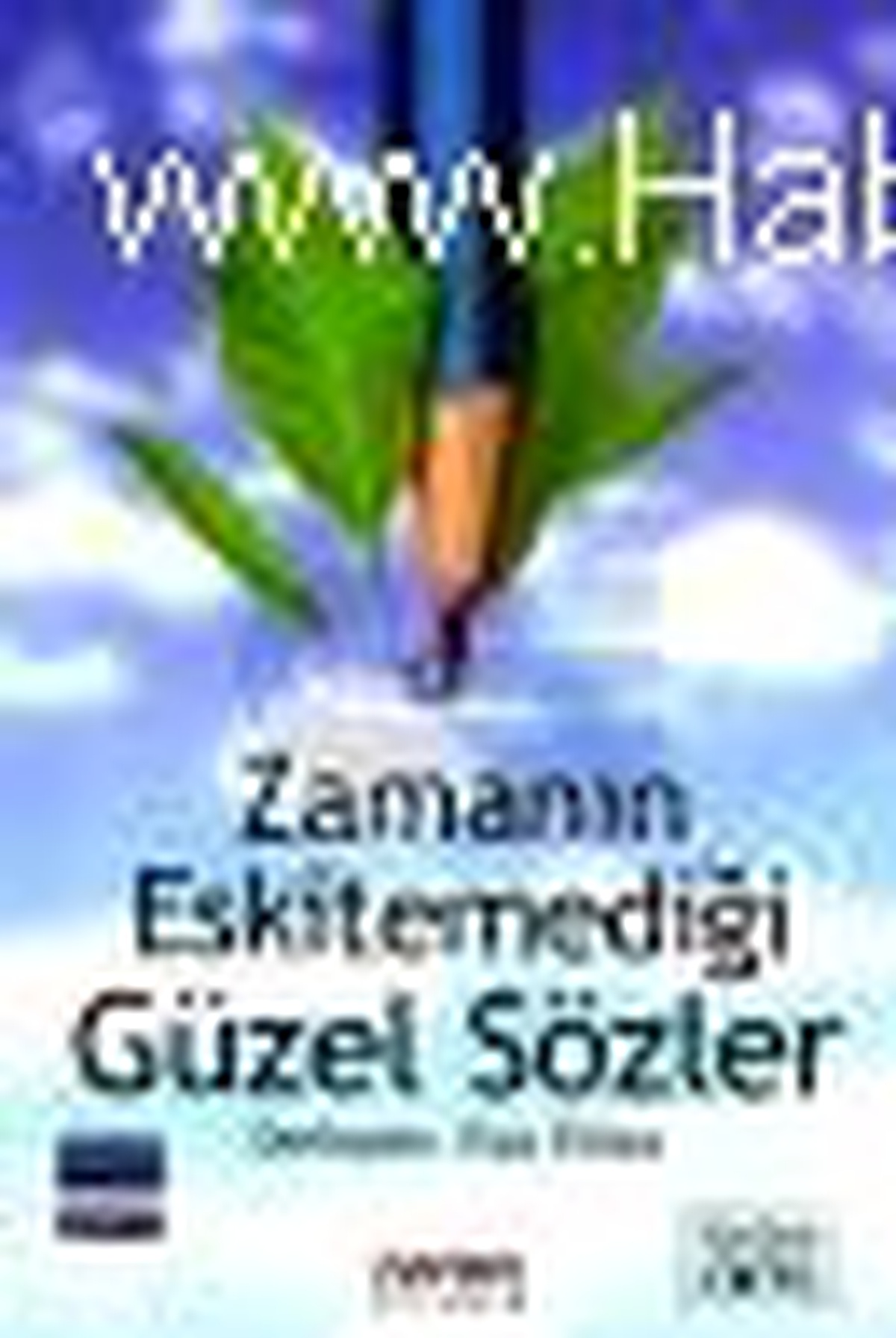 Zamanın Eskitemediği Güzel Sözler Kitabı Çıktı