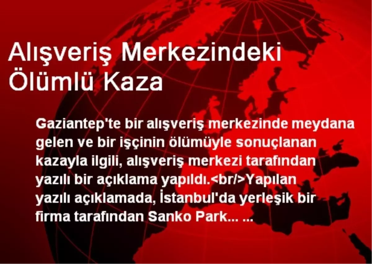 Alışveriş Merkezindeki Ölümlü Kaza