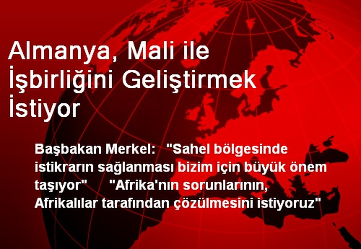 Almanya, Mali ile İşbirliğini Geliştirmek İstiyor