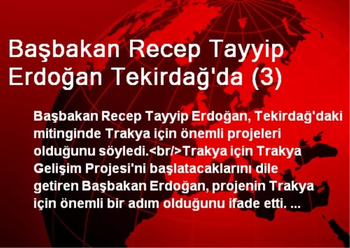 Başbakan Recep Tayyip Erdoğan Tekirdağ\'da (3)