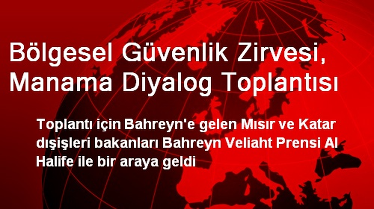 Bölgesel Güvenlik Zirvesi, Manama Diyalog Toplantısı