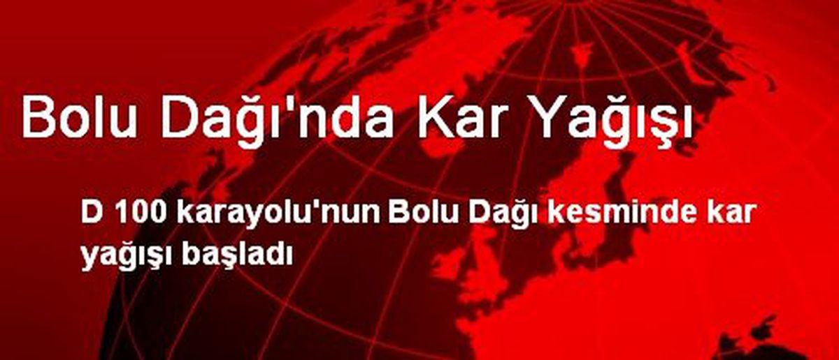 Bolu Dağı\'nda Kar Yağışı
