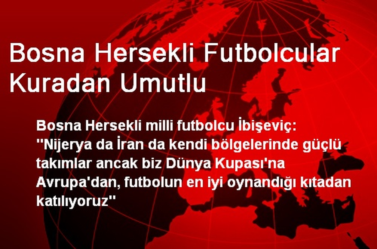 Bosna Hersekli Futbolcular Kuradan Umutlu