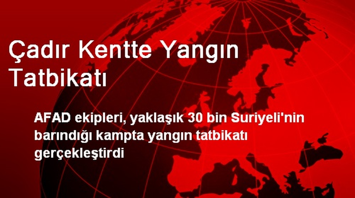 Çadır Kentte Yangın Tatbikatı
