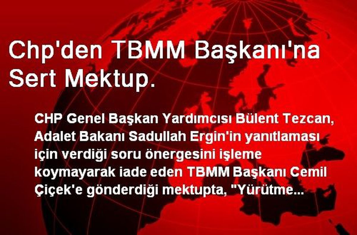 Chp\'den TBMM Başkanı\'na Sert Mektup.