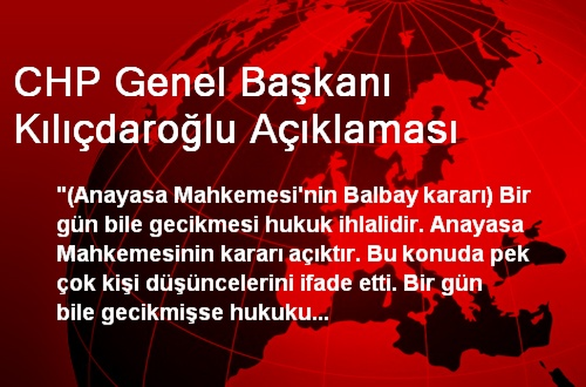 CHP Genel Başkanı Kılıçdaroğlu Açıklaması