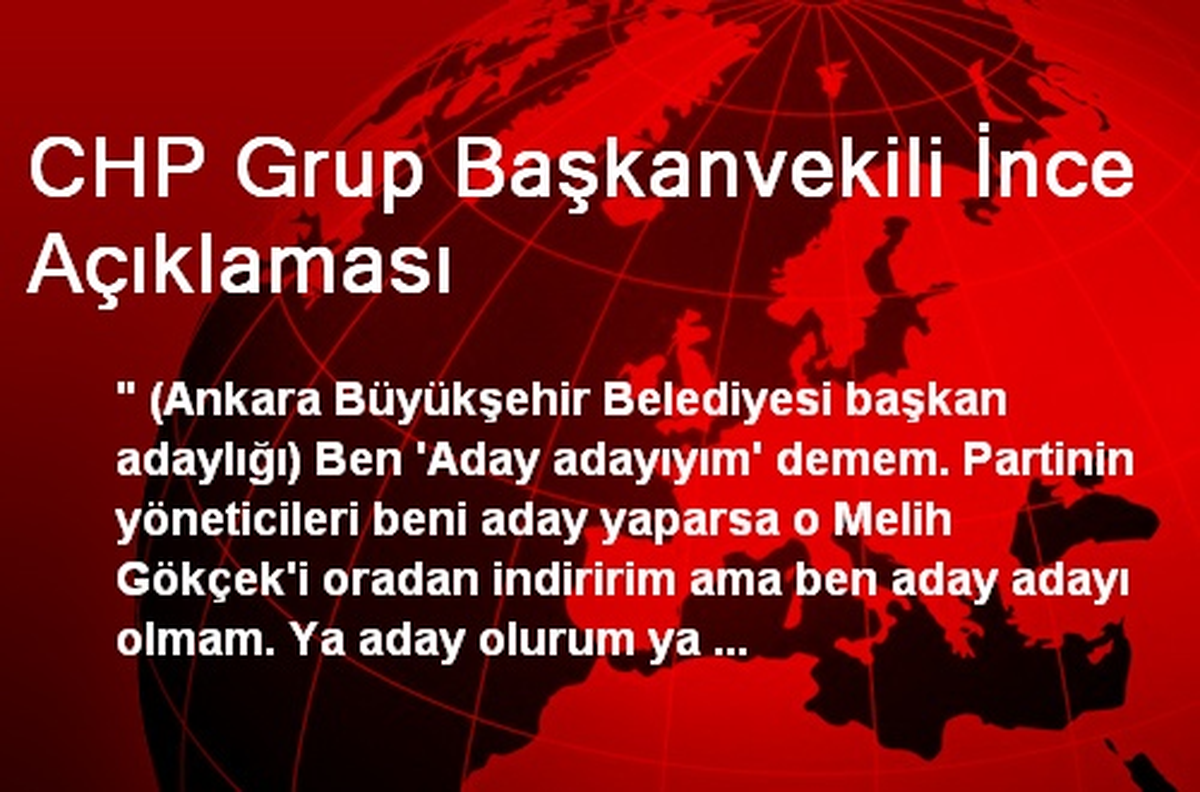 CHP Grup Başkanvekili İnce Açıklaması