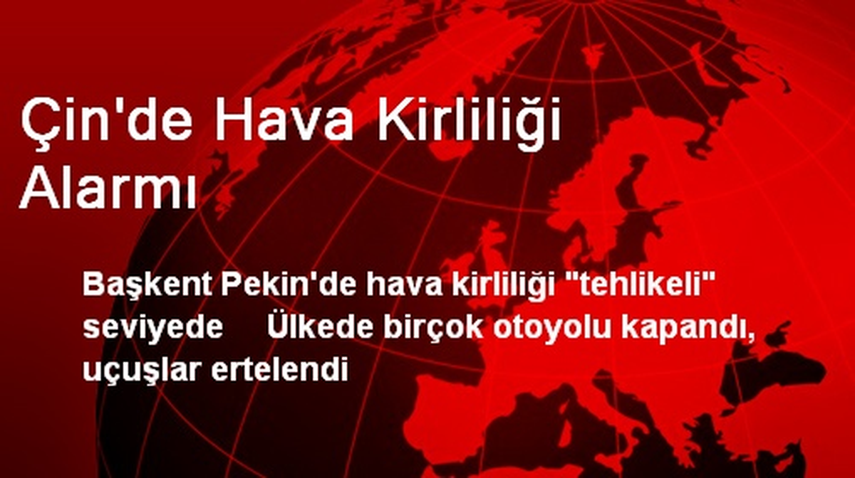 Çin\'de Hava Kirliliği Alarmı