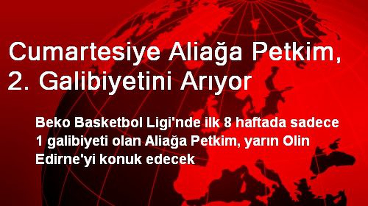 Cumartesiye Aliağa Petkim, 2. Galibiyetini Arıyor