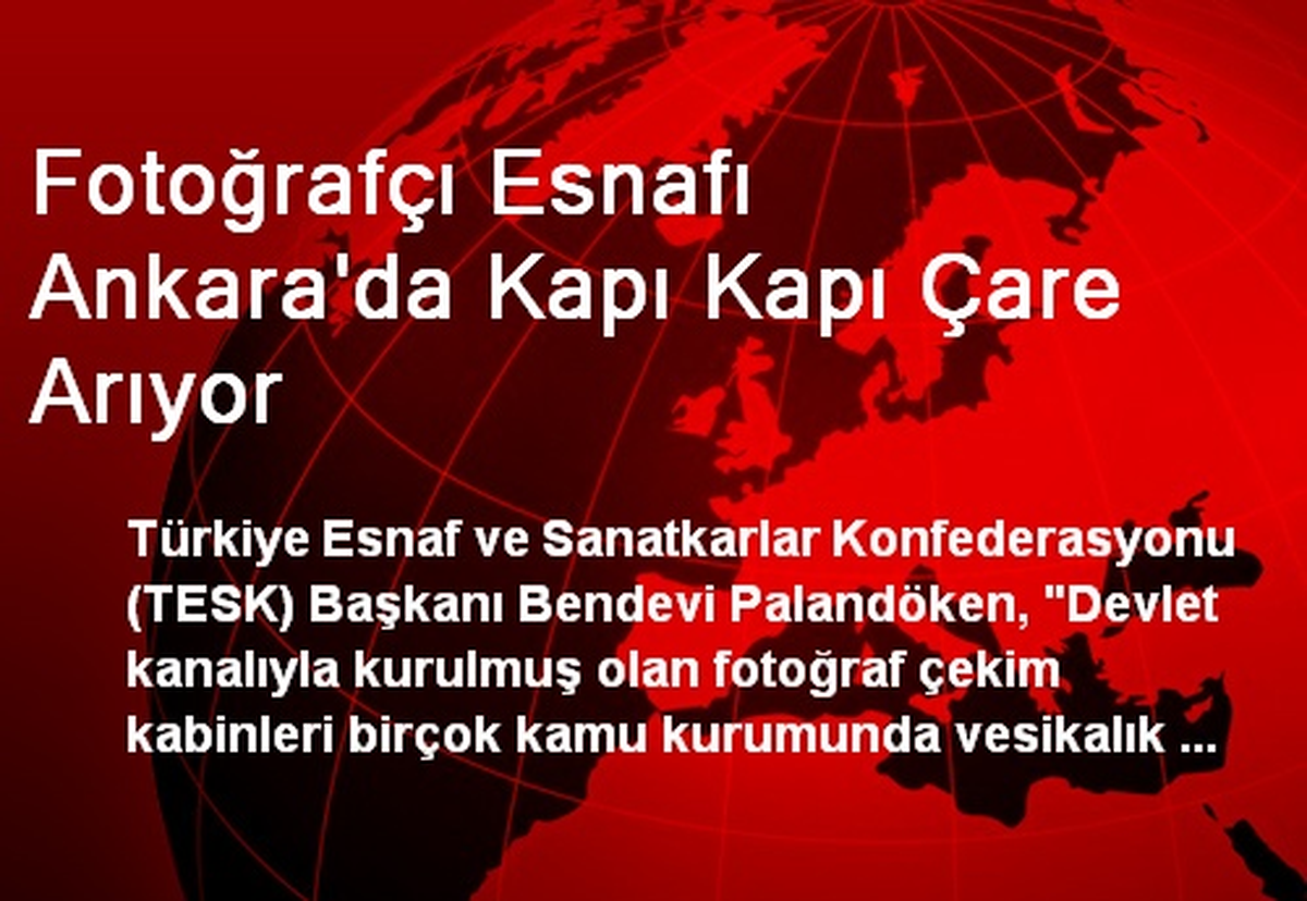Fotoğrafçı Esnafı Ankara\'da Kapı Kapı Çare Arıyor