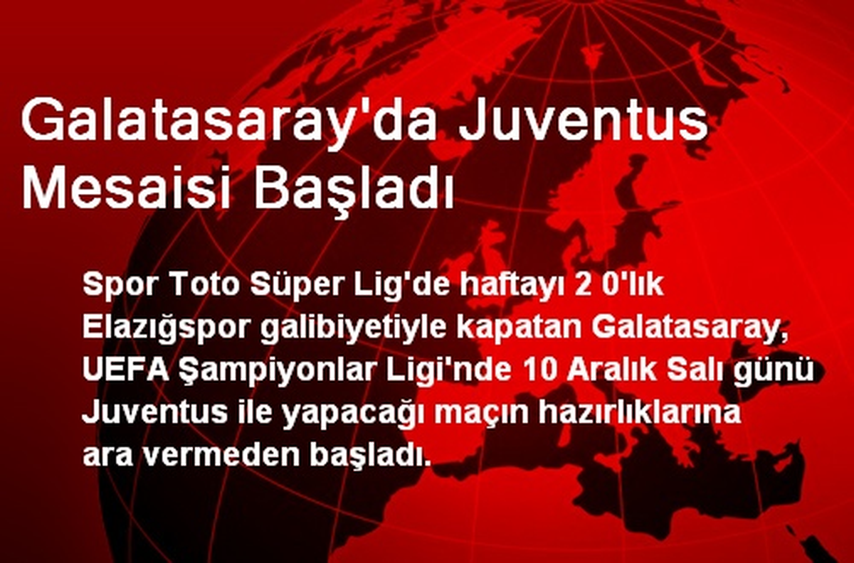 Galatasaray\'da Juventus Mesaisi Başladı