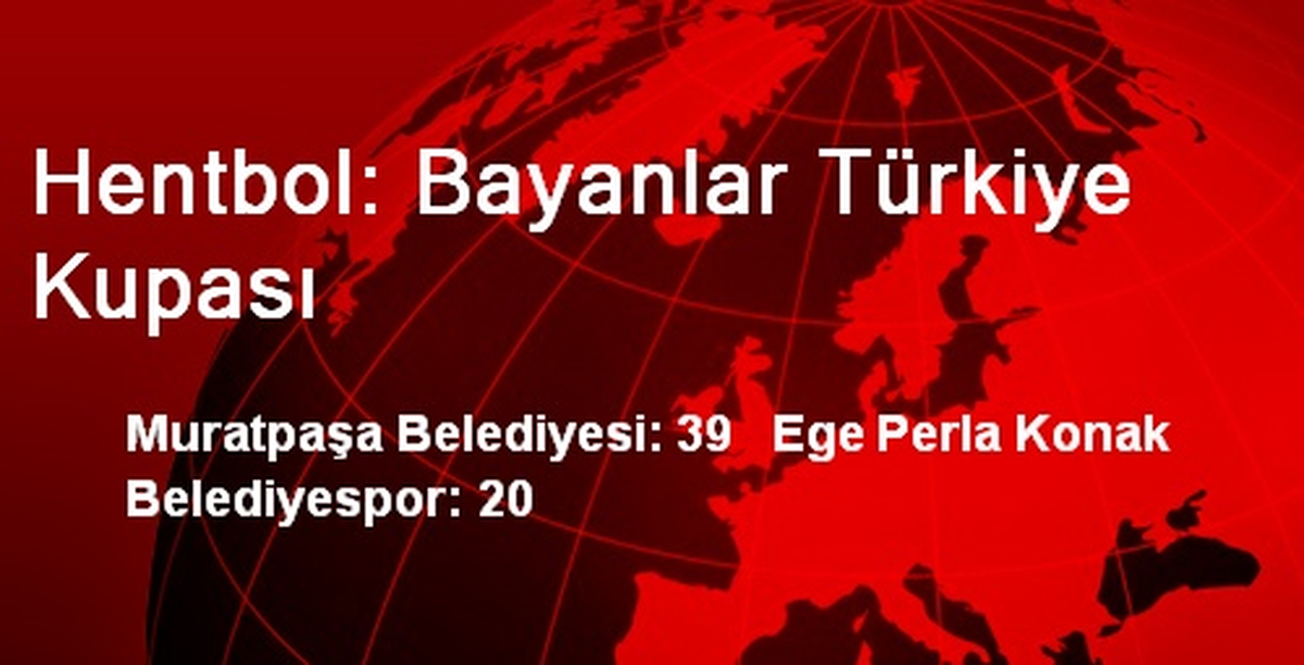 Hentbol: Bayanlar Türkiye Kupası