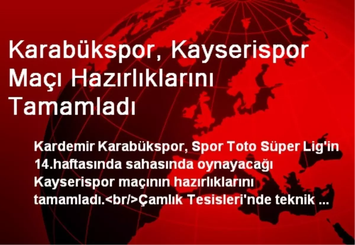 Karabükspor, Kayserispor Maçının Hazırlıklarını Tamamladı