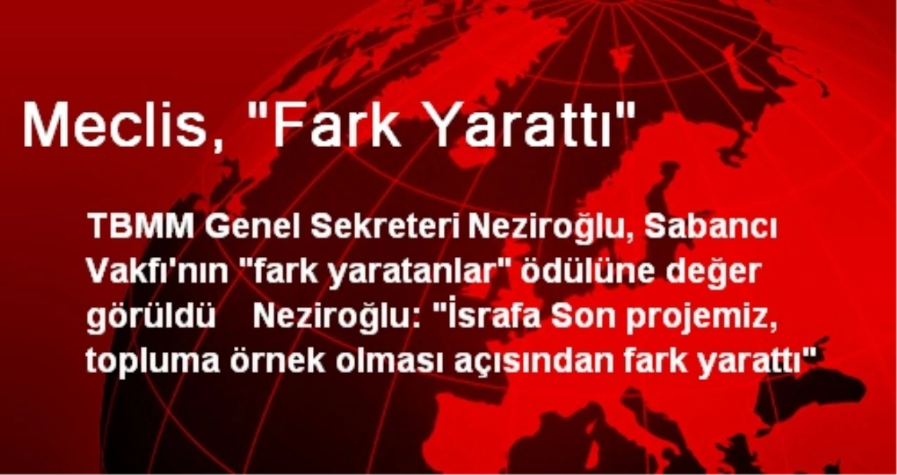 Meclis, "Fark Yarattı"