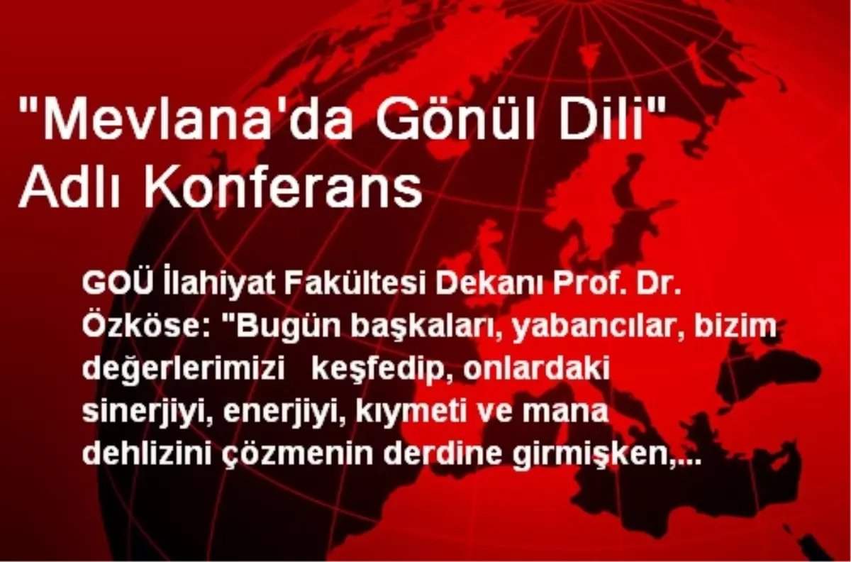 "Mevlana\'da Gönül Dili" Adlı Konferans