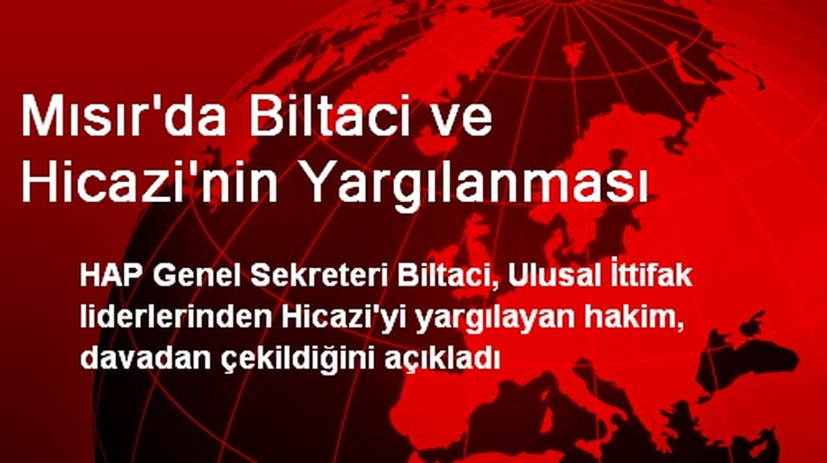 Mısır\'da Biltaci ve Hicazi\'nin Yargılanması