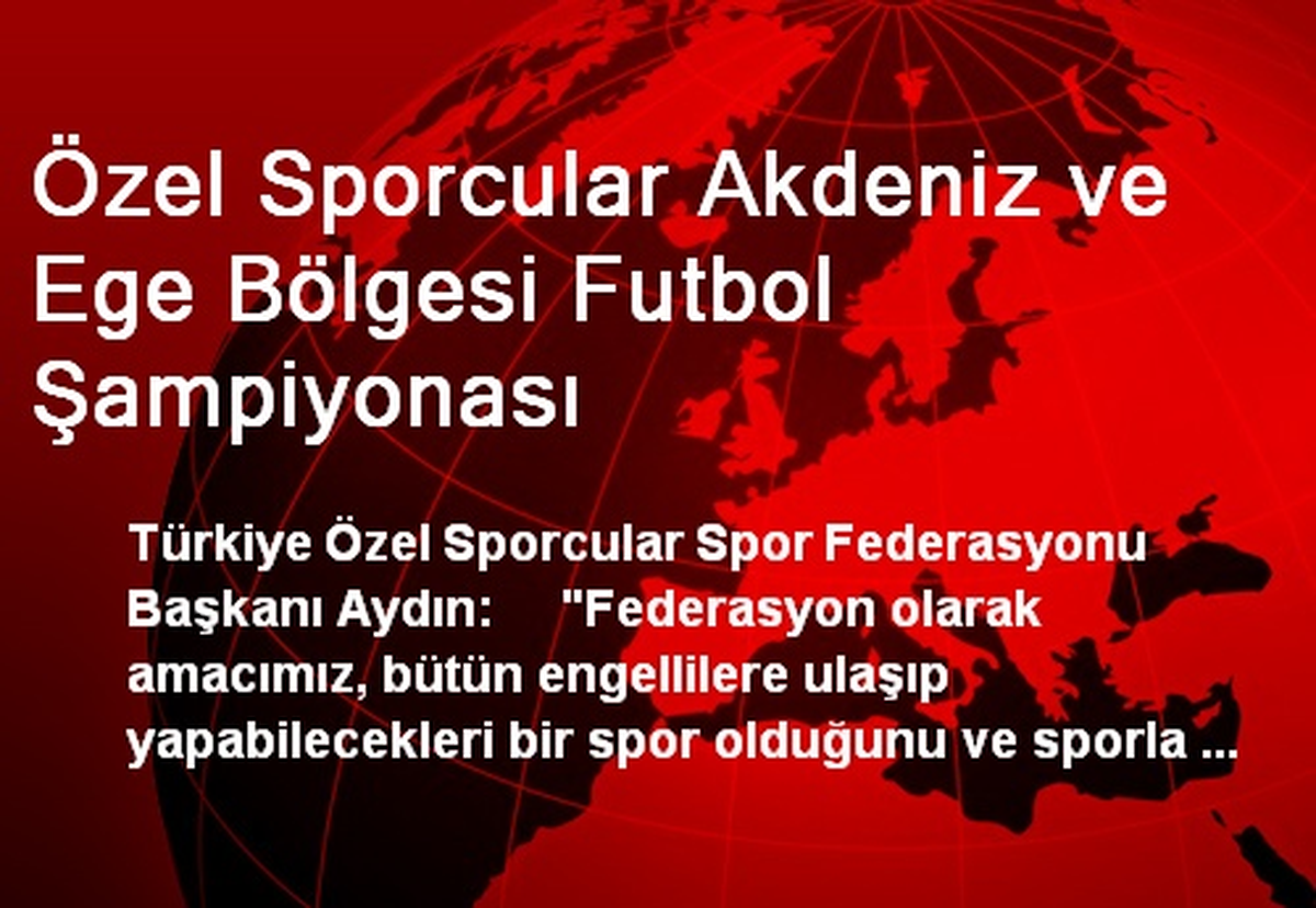 Özel Sporcular Akdeniz ve Ege Bölgesi Futbol Şampiyonası