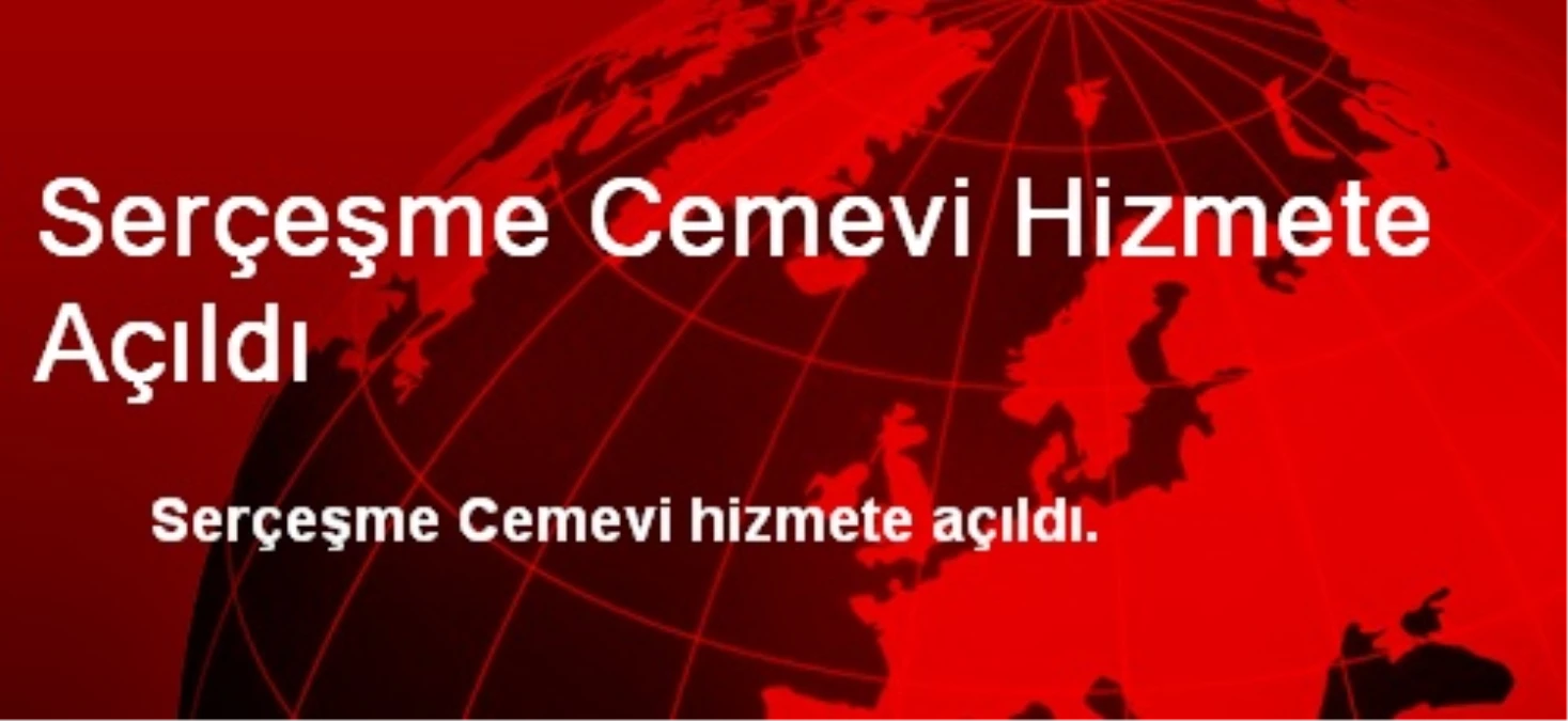 Serçeşme Cemevi Hizmete Açıldı