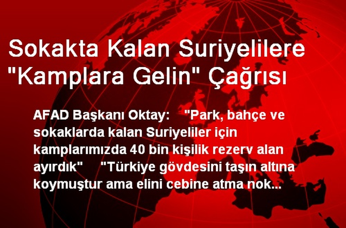 Sokakta Kalan Suriyelilere "Kamplara Gelin" Çağrısı