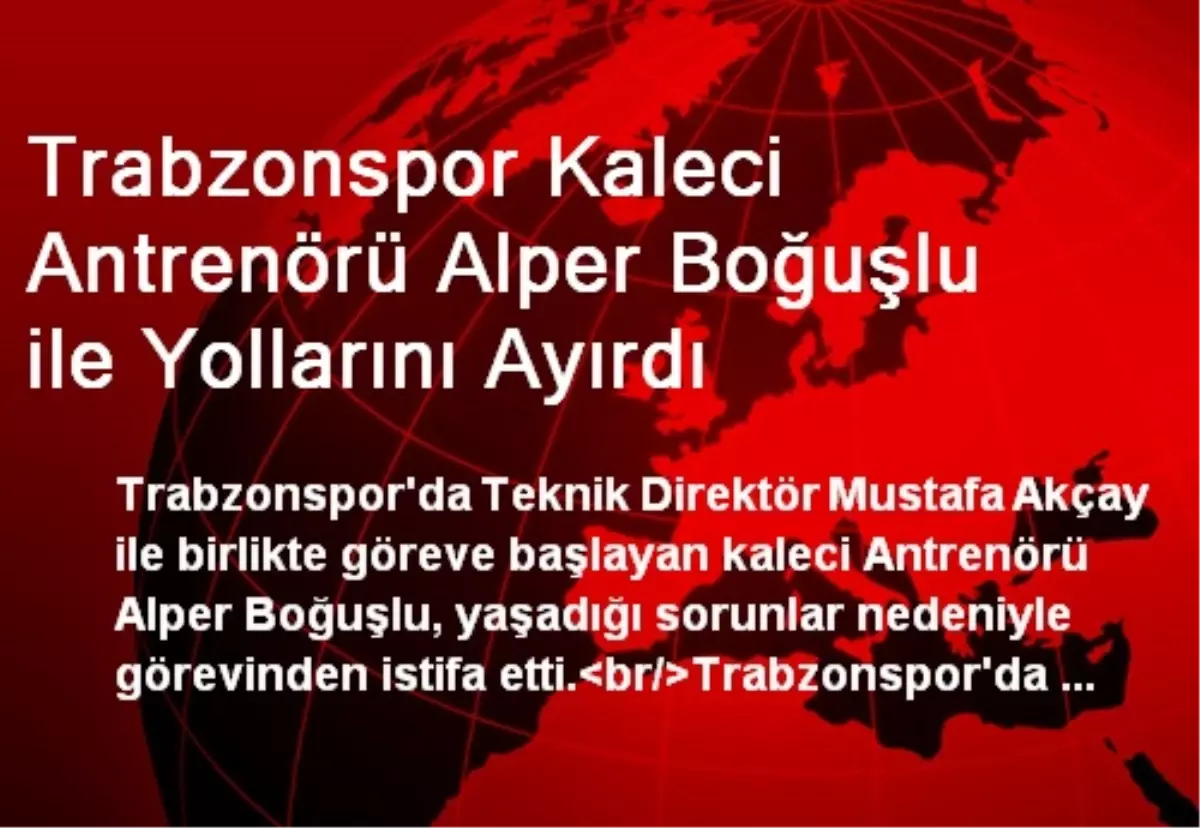 Trabzonspor Alper Boğuşlu ile Yollarını Ayırdı