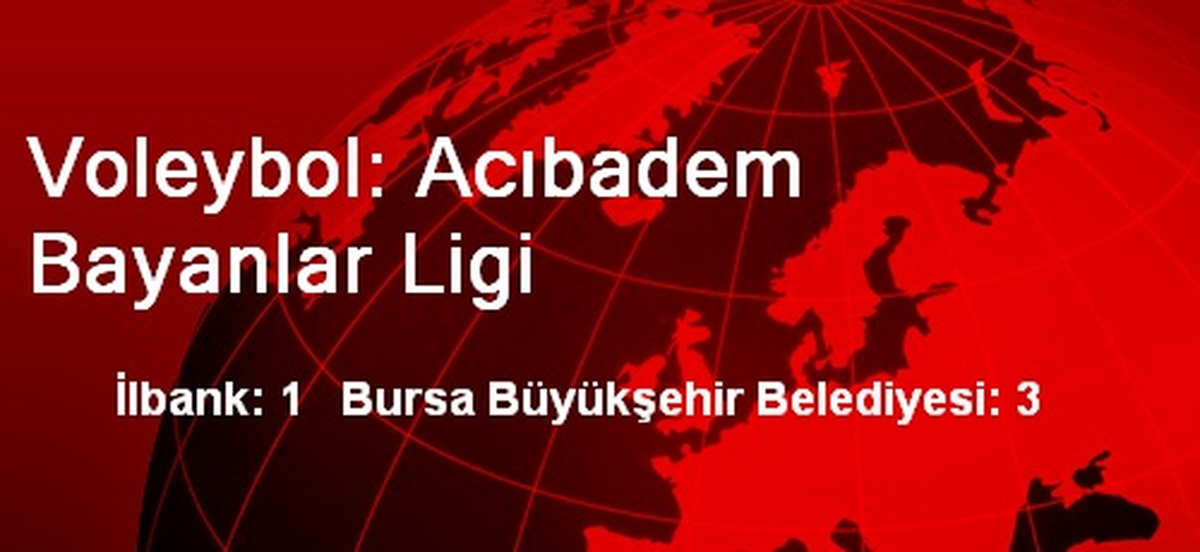 Voleybol: Acıbadem Bayanlar Ligi