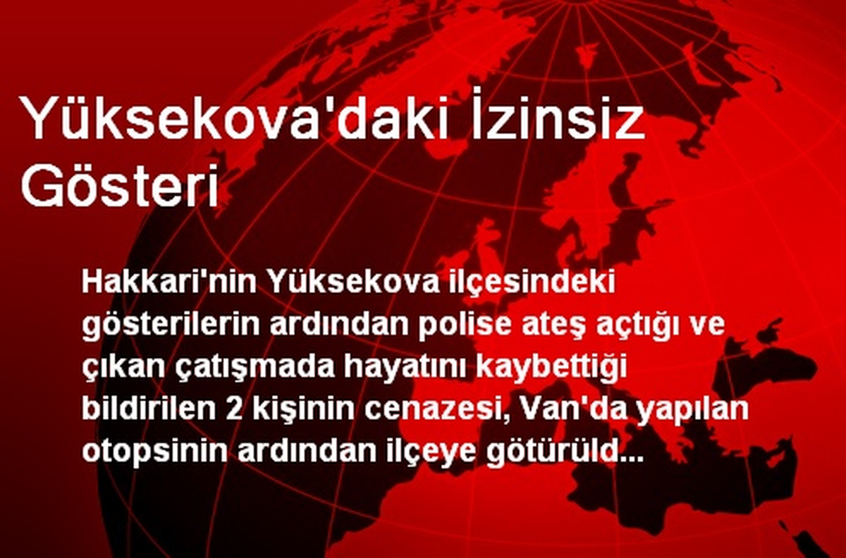Yüksekova\'daki İzinsiz Gösteri