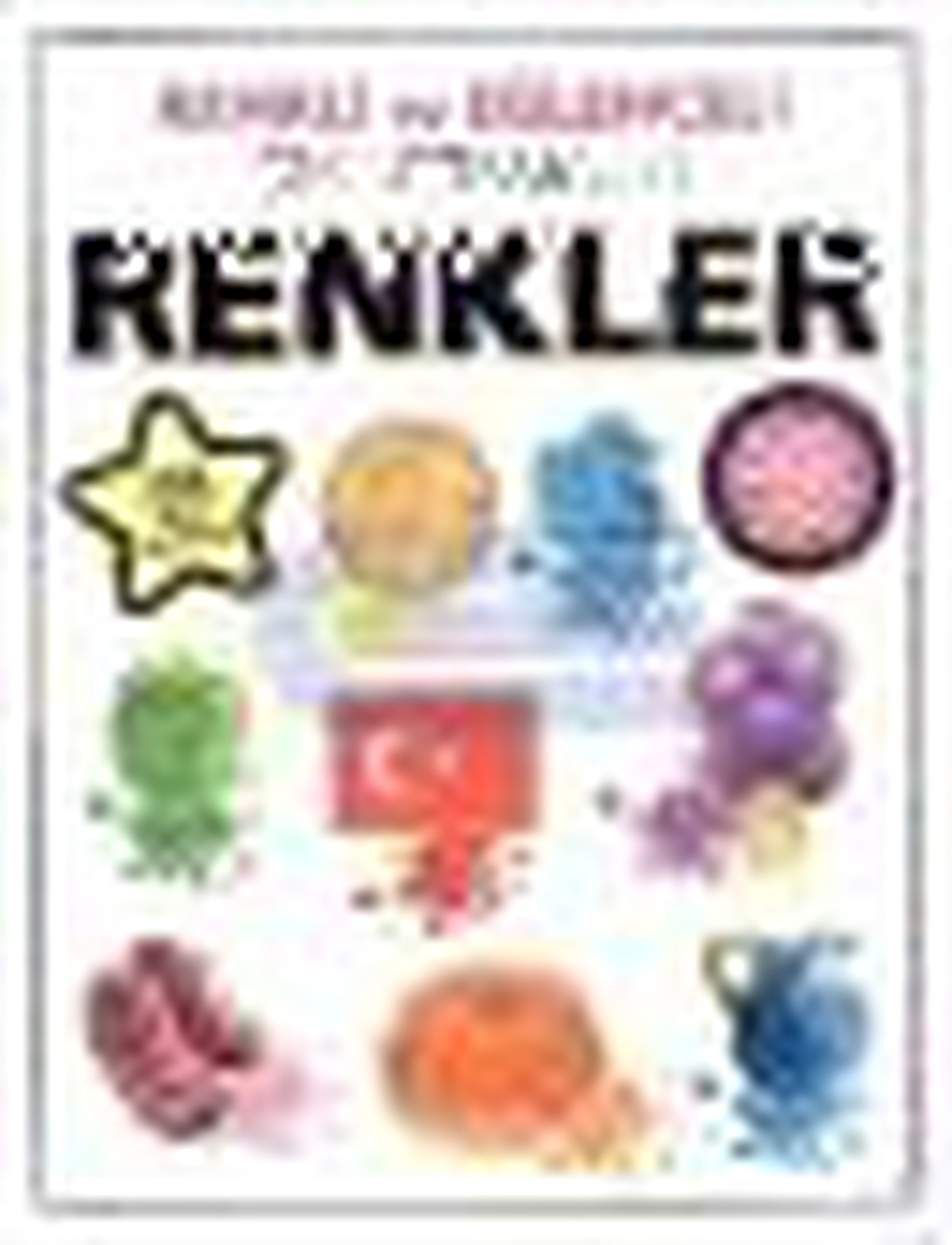 Renkli ve Eğlenceli Çıkartmalar - Renkler Kitabı Çıktı