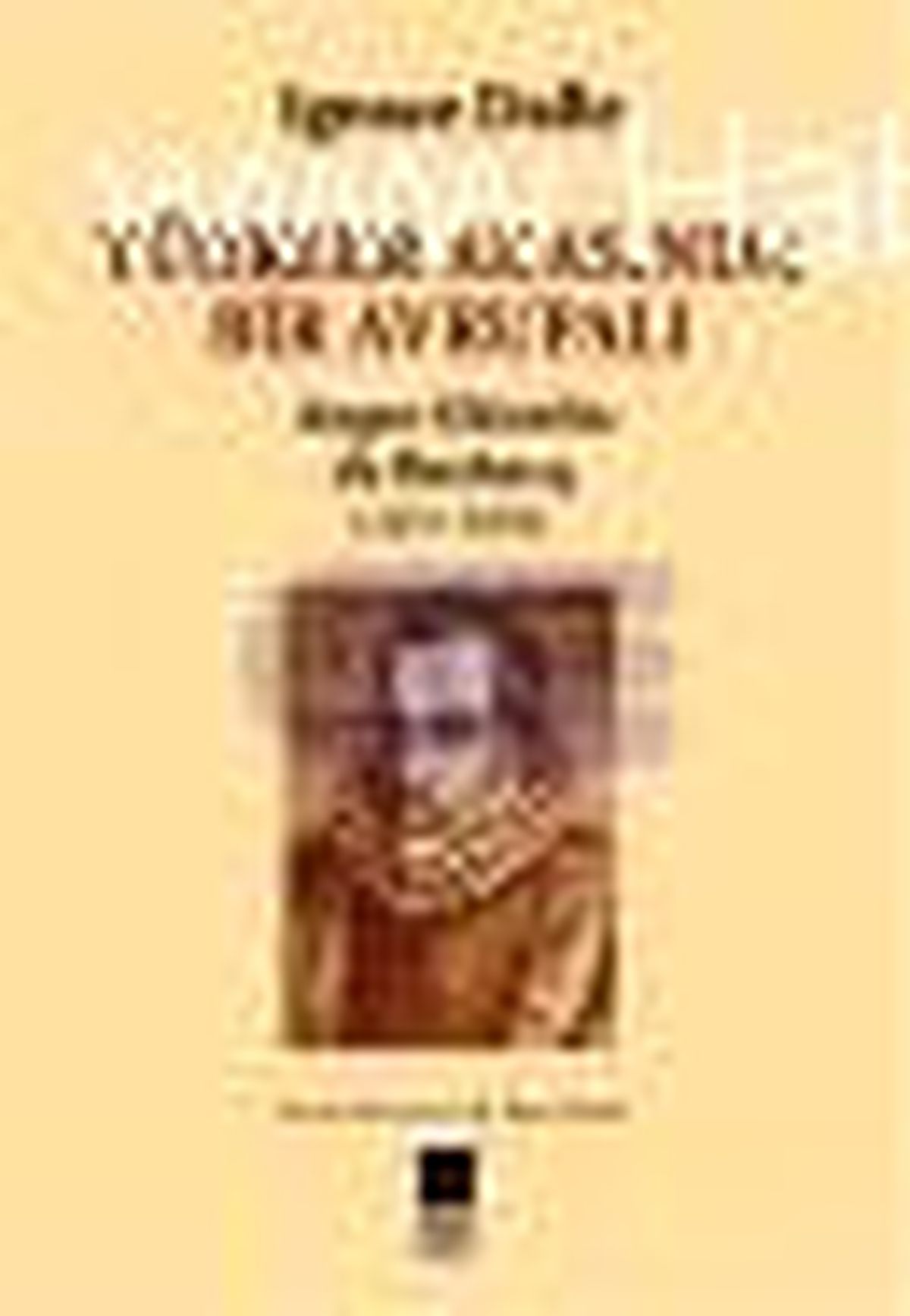 Türkler Arasında Bir Avrupalı - Auger Ghiselin de Busbecq (1521-1591) Kitabı