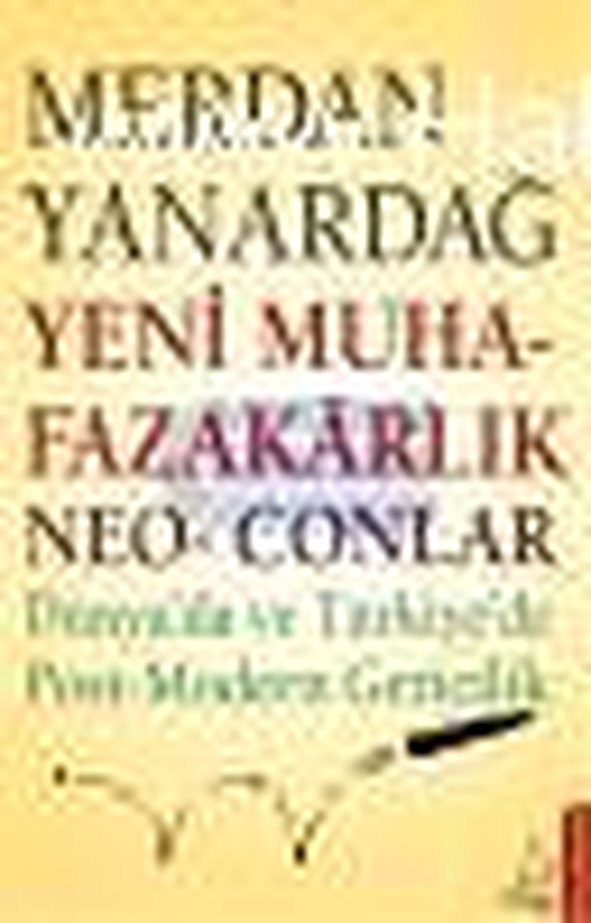 Yeni Muhafazakarlık Neo-Conlar Kitabı