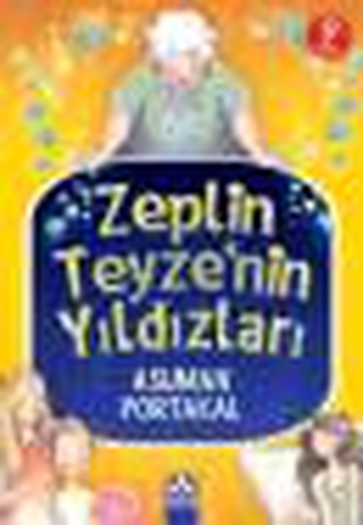 Zeplin Teyze\'nin Yıldızları Kitabı