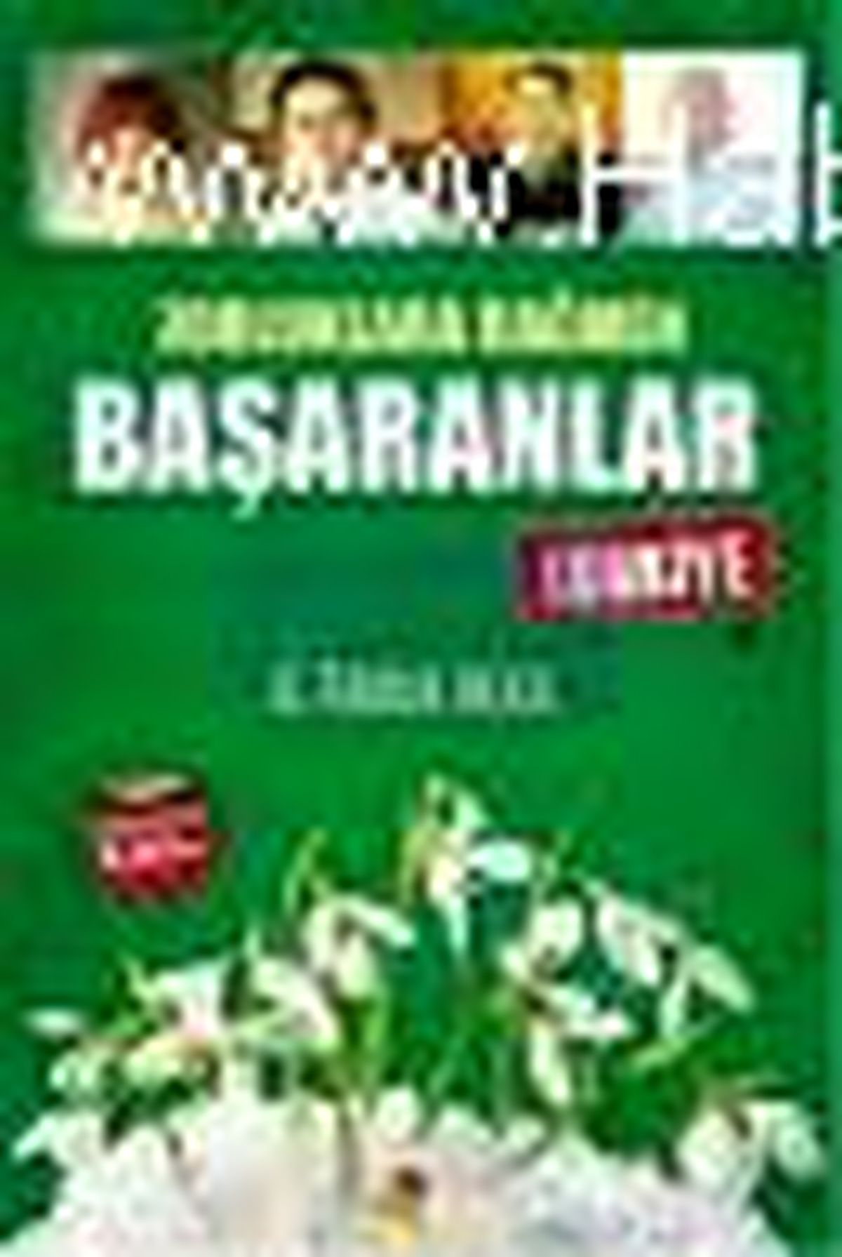 Zorluklara Rağmen Başaranlar - Türkiye Kitabı