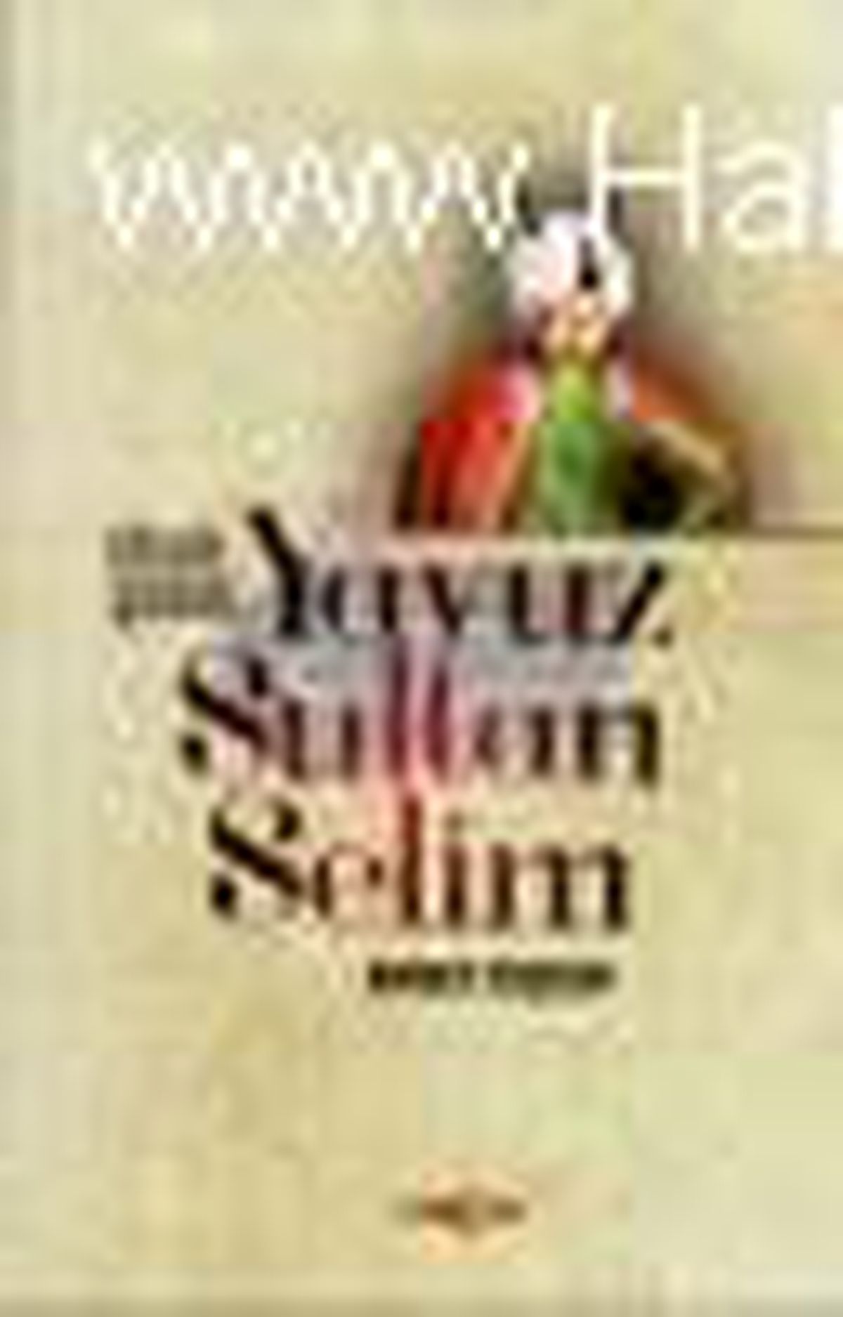 İkindi Güneşi Yavuz Sultan Selim Kitabı