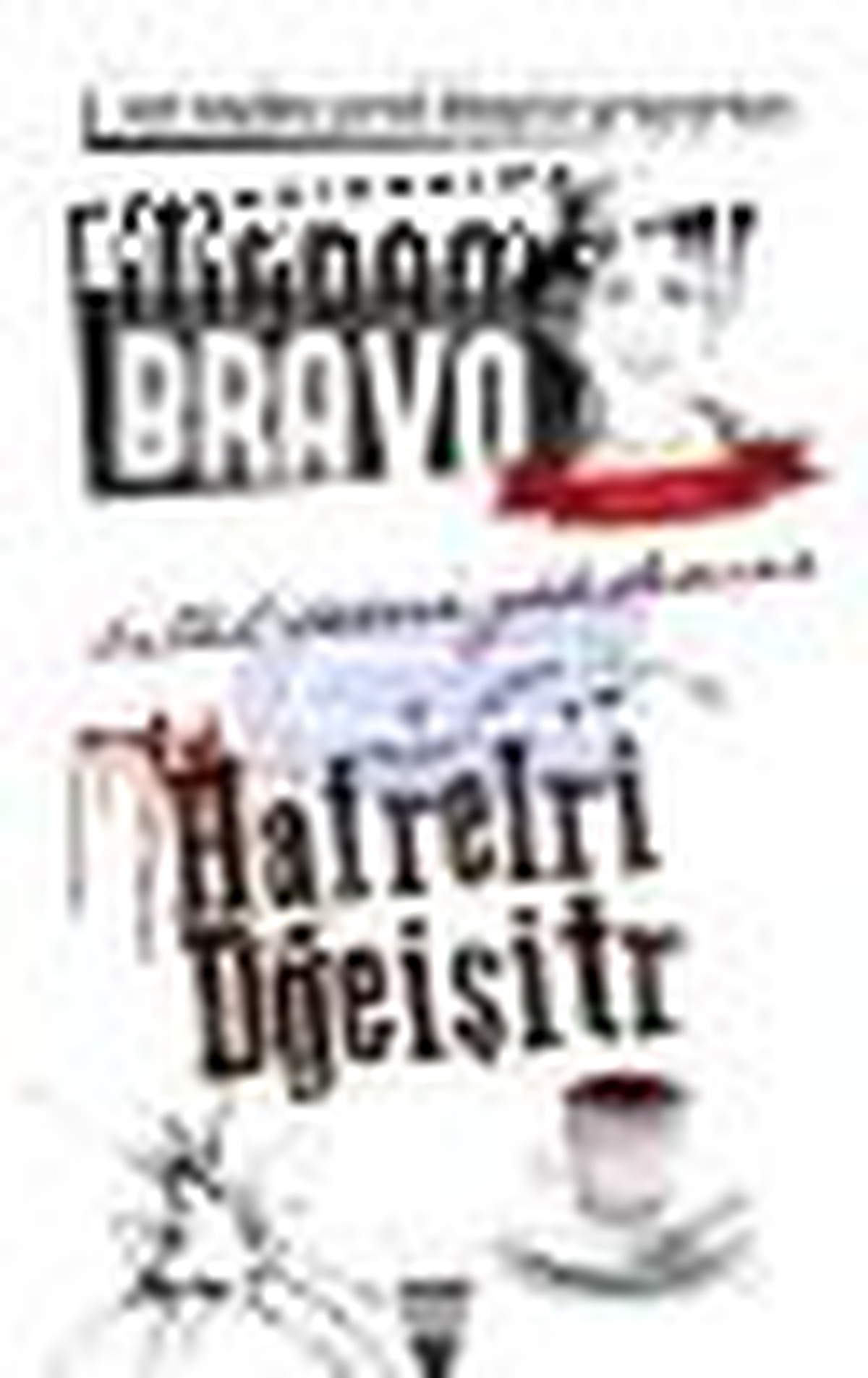 Madam Bravo - Hayatta Kalmak İstiyorsan Hafrelri Dğeişitr Kitabı