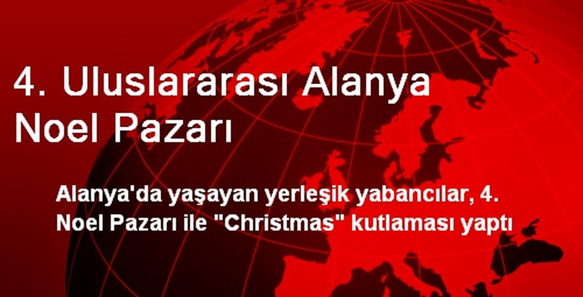 4. Uluslararası Alanya Noel Pazarı