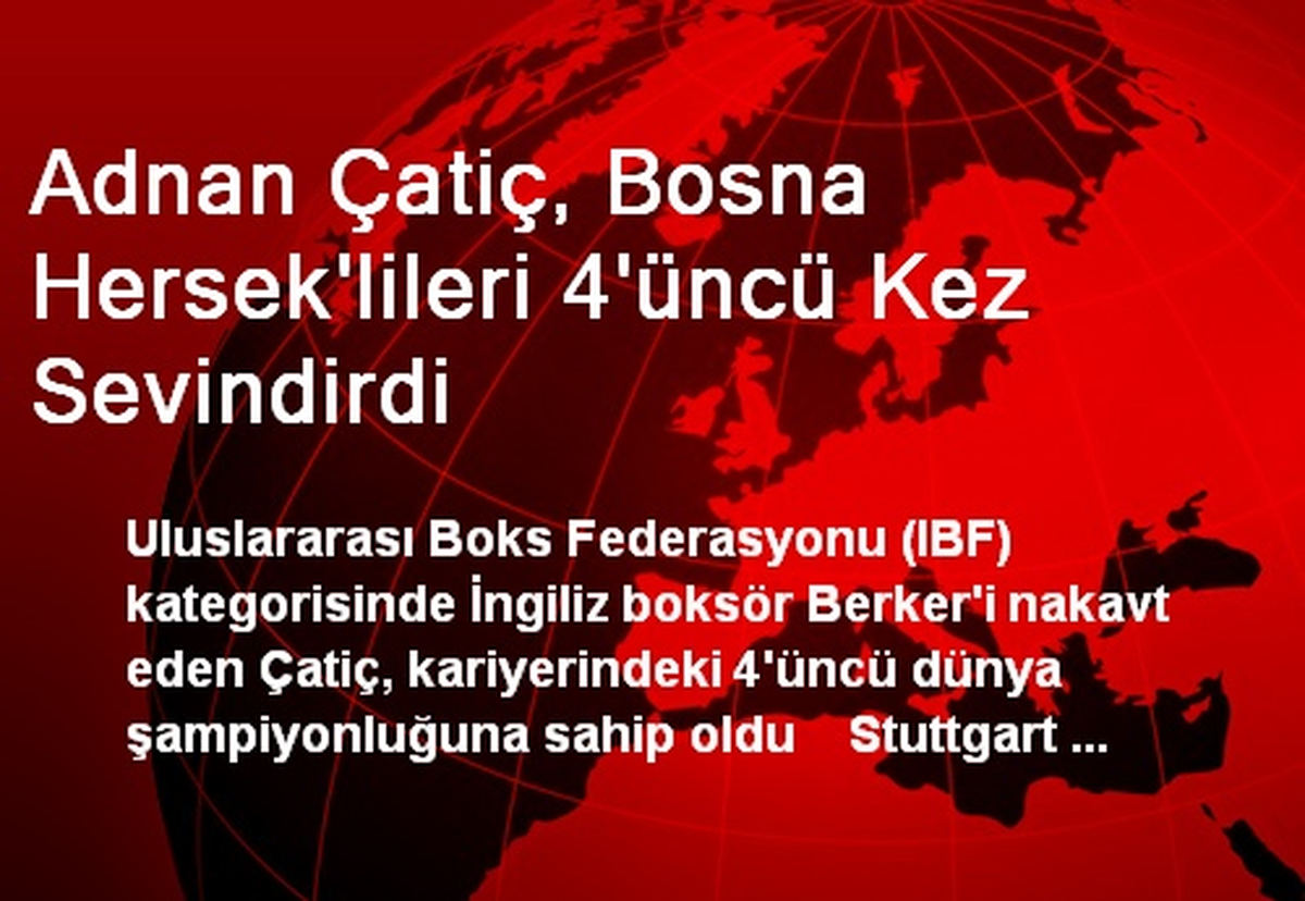 Adnan Çatiç, Bosna Hersek\'lileri 4\'üncü Kez Sevindirdi