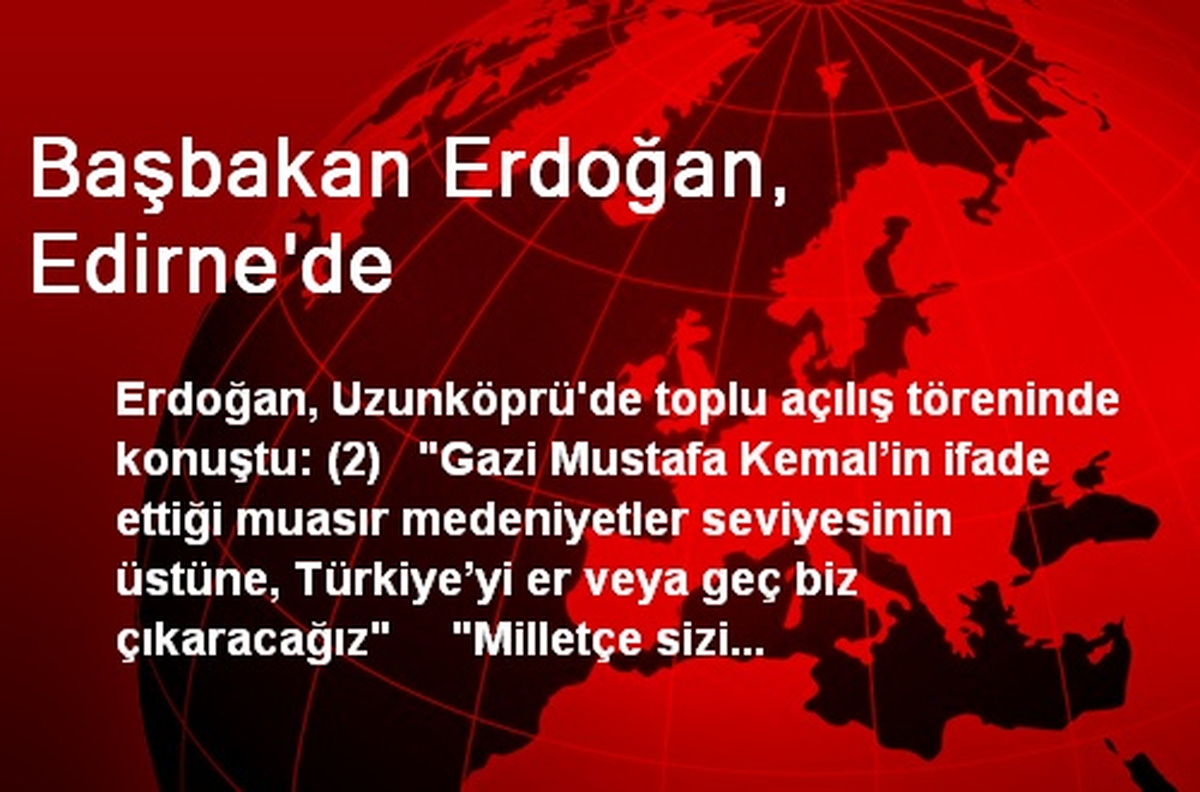 Başbakan Erdoğan, Edirne\'de
