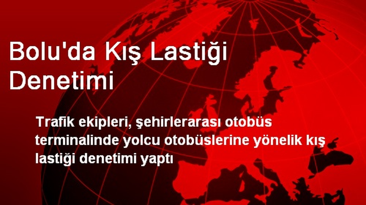 Bolu\'da Kış Lastiği Denetimi