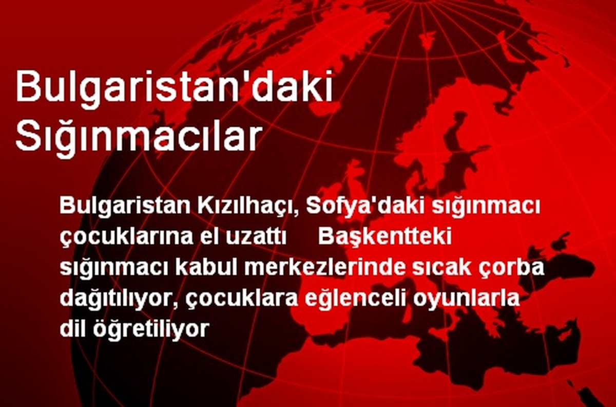 Bulgaristan\'daki Sığınmacılar