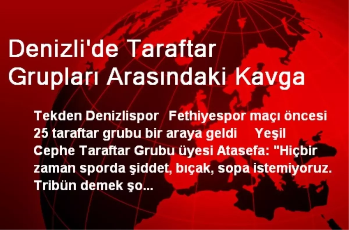 Denizli\'de Taraftar Gruplarından Dostluk Mesajı